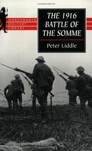 The 1916 Battle of the Somme: A Reappraisal - Liddle, Peter