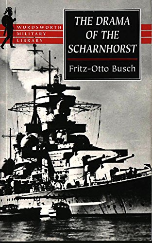 Beispielbild fr The Drama of the Scharnhorst : A Factual Account from the German Viewpoint zum Verkauf von Better World Books
