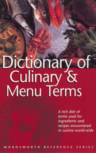 Dictionary of Culinary & Menu Terms (Wordsworth Reference) (9781840223002) by Rodney Dale