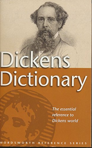 Beispielbild fr The Dickens Dictionary (Wordsworth Reference) zum Verkauf von WorldofBooks