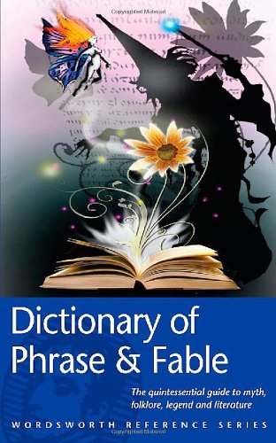 9781840223101: The Wordsworth Dictionary of Phrase and Fable