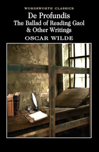 9781840224016: De Profundis, The Ballad of Reading Gaol & Others (Wordsworth Classics)