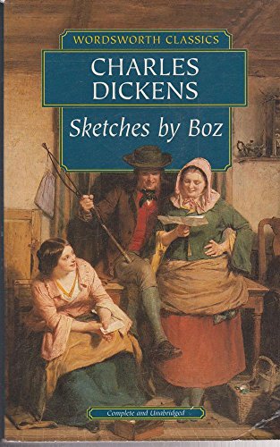 Beispielbild fr Sketches by Boz (Wordsworth Classics) zum Verkauf von AwesomeBooks