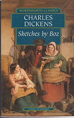 9781840224047: Sketches by Boz: Illustrative of Everyday Life and Everyday People