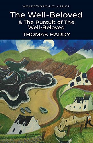 9781840224054: The Well-Beloved with The Pursuit of the Well-Beloved (Wordsworth Classics)