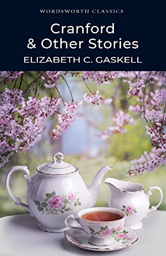 Cranford & Other Stories (Wordsworth Classics) (9781840224511) by Elizabeth Gaskell