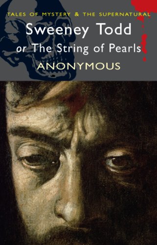 Sweeney Todd or The String of Pearls (Wordsworth Mystery & Supernatural) - Dick Anonymous