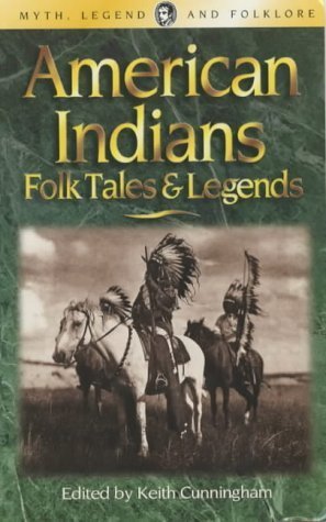 Stock image for American Indians: Folk Tales and Legends (Wordsworth Myth, Legend & Folklore S.) for sale by WorldofBooks