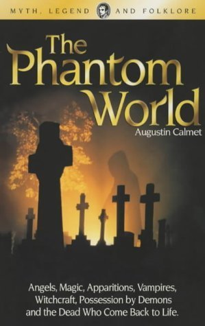 Imagen de archivo de The Phantom World (Wordsworth Myth, Legend & Folklore S.) a la venta por WorldofBooks