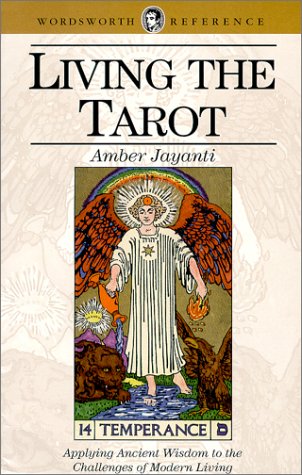 Beispielbild fr Living the Tarot: Applying Ancient Wisdom to the Challenges of Modern Living (Wordsworth Reference) zum Verkauf von WorldofBooks