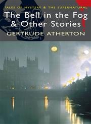 Beispielbild fr The Bell in the Fog and Other Stories (Tales of Mystery & the Supernatural) zum Verkauf von WorldofBooks