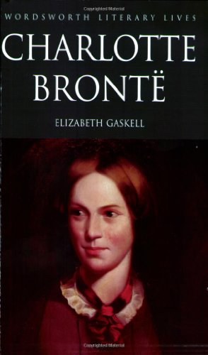 Imagen de archivo de Life of Charlotte Bronte (Wordsworth Literary Lives) a la venta por WorldofBooks