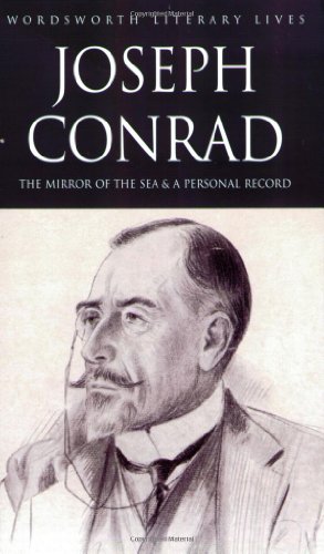 9781840225723: Joseph Conrad - The Mirror of the Sea and A Personal Record (Wordsworth Literary Lives)