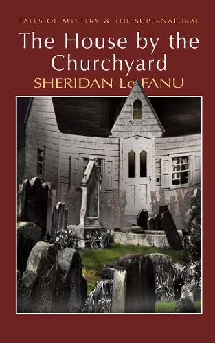 Beispielbild fr House by the Churchyard (Tales of Mystery & the Supernatural) zum Verkauf von medimops
