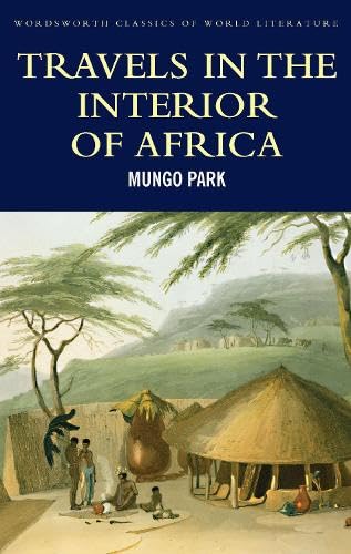 Beispielbild fr Travels in the Interior of Africa (World Literature Series) (Wordsworth Classics of World Literature) zum Verkauf von AwesomeBooks