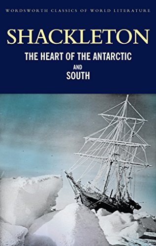 Stock image for Heart of the Antarctic and 'South' (Wordsworth Classics of World Literature) for sale by Decluttr