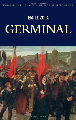 Beispielbild fr Germinal (Wordsworth Classics of World Literature) zum Verkauf von Wonder Book