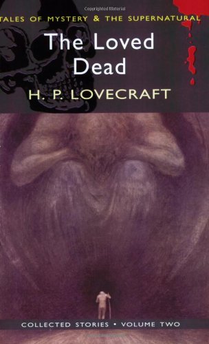 Stock image for The Loved Dead: Collected Short Stories Vol II for sale by HPB-Emerald