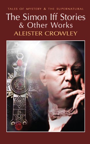 Stock image for Aleister Crowley the Simon Iff Stories & Other Works for sale by ThriftBooks-Atlanta