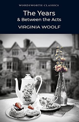 The Years / Between the Acts (Wordsworth Classics) (9781840226812) by Woolf, Virginia