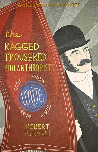 Stock image for Ragged Trousered Philanthropists (Wordsworth Classics) for sale by HPB-Emerald