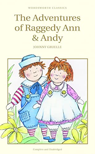 Beispielbild fr The Adventures of Raggedy Ann and Andy (Wordsworth Children's Classics) zum Verkauf von Wonder Book