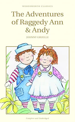 Imagen de archivo de The Adventures of Raggedy Ann and Andy (Wordsworth Children's Classics) a la venta por Your Online Bookstore
