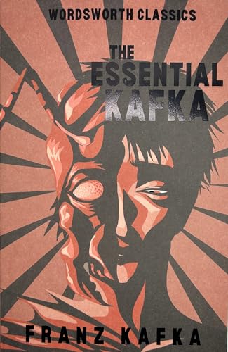 Stock image for The Essential Kafka The Castle The Trial Metamorphosis and Other Stories Wordsworth Classics for sale by PBShop.store US