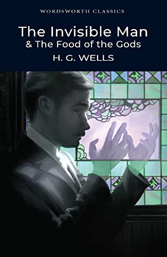 Stock image for The Invisible Man and the Food of the Gods (Wordsworth Classics) for sale by HPB-Diamond