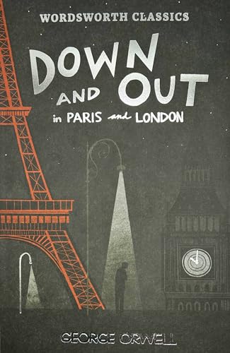 9781840228045: Down and Out in Paris and London & The Road to Wigan Pier (Wordsworth Classics)