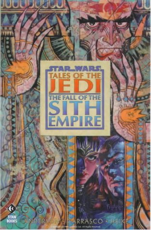 9781840230123: Star Wars - Tales of the Jedi: The Fall of the Sith Empire