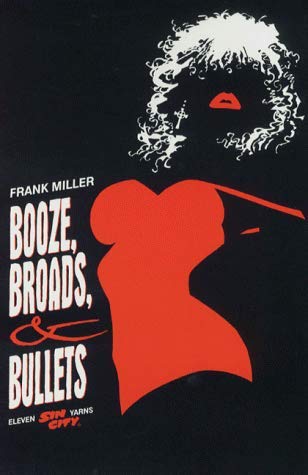 9781840230567: Booze, Broads and Bullets (Sin City)