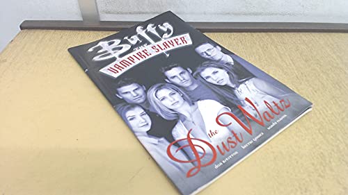 Beispielbild fr Buffy The The Vampire Slayer - The Dust Waltz zum Verkauf von AwesomeBooks