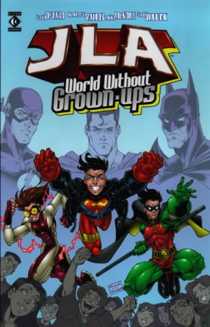 9781840230628: Justice League of America: World without Grown-ups (JLA S.)