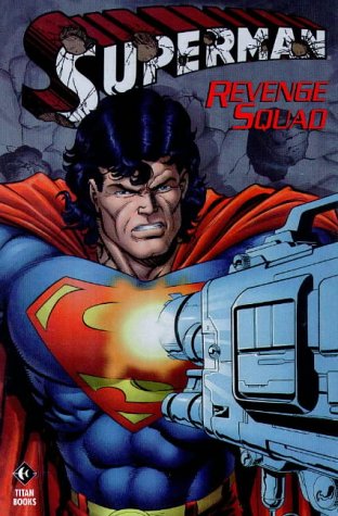 9781840230772: Superman: Revenge Squad (Superman S.)