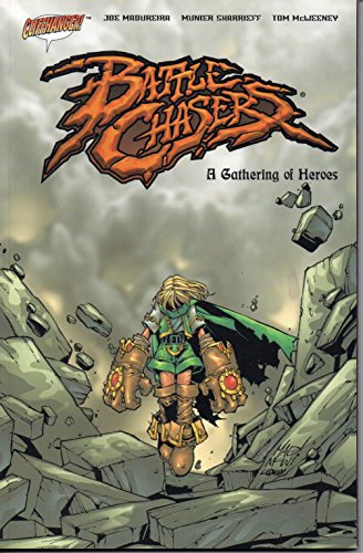 Battlechasers 1: A Gathering of Heroes (Battlechasers) (9781840231571) by Madureira, Joe; Sharrieff, Munier