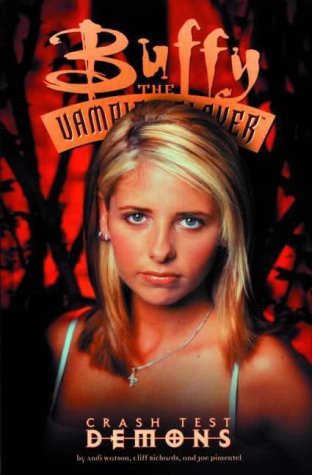 9781840231991: Buffy the Vampire Slayer: Crash Test Demons (Buffy the Vampire Slayer S.)