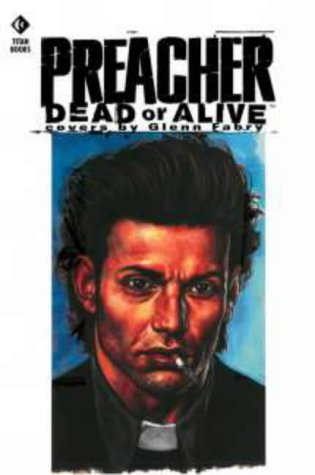 9781840232189: Preacher: Dead or Alive - The Collected Covers (Preacher)