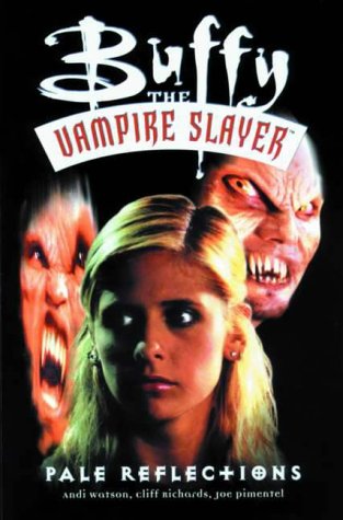 Imagen de archivo de Buffy the Vampire Slayer: Pale Reflections a la venta por WorldofBooks