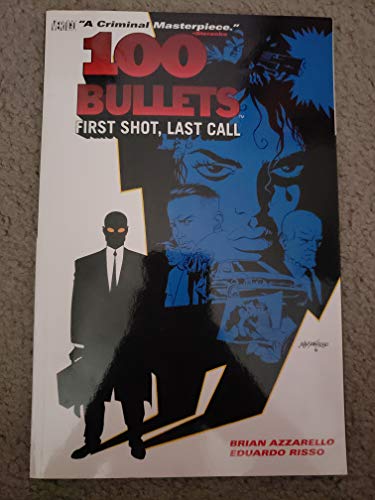 Imagen de archivo de 100 Bullets: First Shot, Last Call (100 Bullets) a la venta por GF Books, Inc.