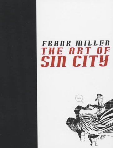Frank Miller: The Art of Sin City (9781840233377) by Frank Miller