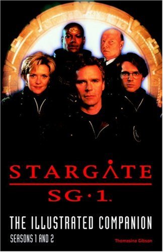 Stock image for Stargate SG-1 The Illustrated Companion Seasons 1 and 2 for sale by Front Cover Books