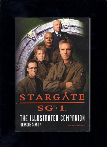 Beispielbild fr Stargate SG-1 The Illustrated Companion Seasons 3 and 4 zum Verkauf von Front Cover Books