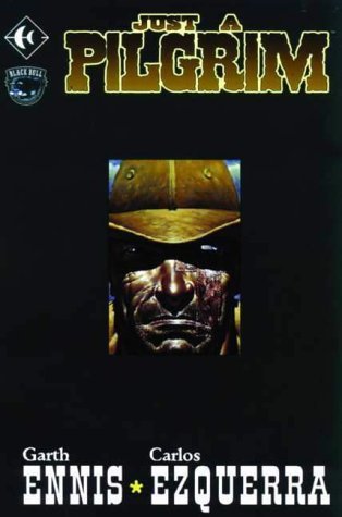 Just a Pilgrim (Pilgrim) (9781840233773) by Garth Ennis