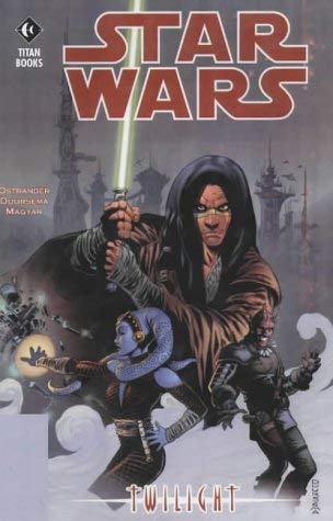 Star Wars: Twilight (Star Wars) (9781840233995) by John Ostrander; Jan Duursema; Rick Magyar