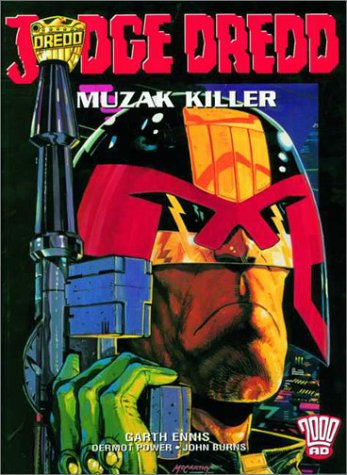 Judge Dredd: Muzak Killer (2000Ad Presents) (9781840234725) by Ennis, Garth; Power, Dermot; Burns, John