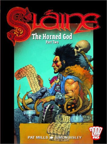 Slaine: The Horned God (2000Ad Presents) (9781840234749) by Mills, Pat; Bisley, Simon