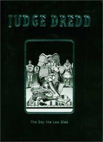 Beispielbild fr Judge Dredd: The Day the Law Died (2000 AD Collector's Editions) zum Verkauf von The Book Spot