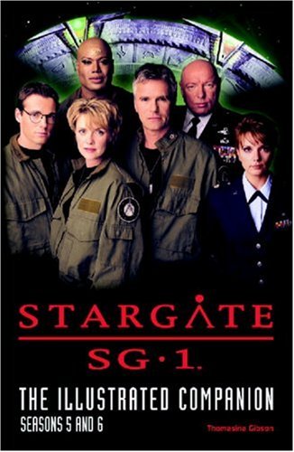 Imagen de archivo de Stargate SG-1: The Illustrated Companion Seasons 5 and 6 (Stargate SG-1 S.) a la venta por WorldofBooks