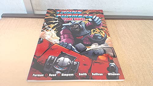 Transformers: Time Wars (Transformers (Graphic Novels)) (9781840236477) by Furman, Simon; Dan Reed; Andrew Wildman; Lee Sullivan